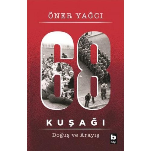 68 Kuşağı Kuşağı - Doğuş ve Arayış