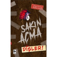 Sakın Açma - Dişler!