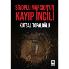 Sinoplu Marcion’un Kayıp İncili