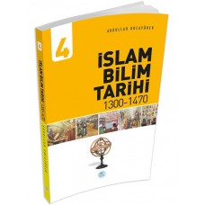 İslam Bilim Tarihi 4 - (1300-1470)