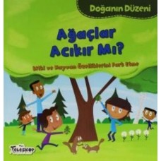 Doğanın Düzeni Ağaçlar Acıkır Mı?