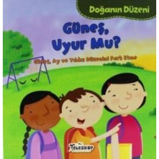 Doğanın Düzeni Güneş Uyur Mu?