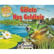 Gölete Hoş Geldiniz