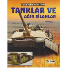 Savaş Makineleri Tanklar ve Ağır Silahlar