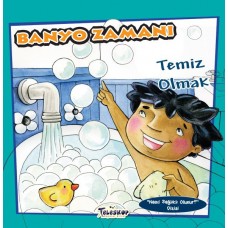 Banyo Zamanı - Temiz Olmak - Nasıl Sağlıklı Olunur