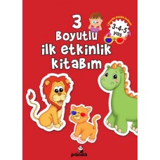 3 Boyutlu İlk Etkinlik Kitabım 3-4-5 Yaş