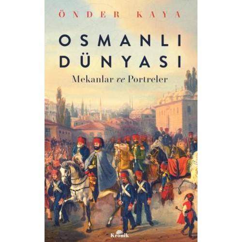 Osmanlı Dünyası Mekanlar ve Portreler