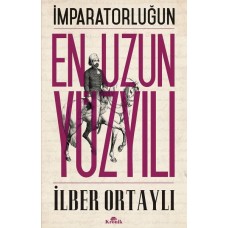 İmparatorluğun En Uzun Yüzyılı