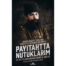 Payitahtta Nutuklarım - Cemal Paşa'yı Yüceltme Amacıyla Yazılmış Bir Risale