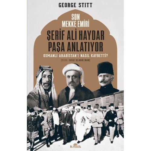 Son Mekke Emiri Şerif Ali Haydar Paşa Anlatıyor