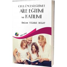 Okul Öncesi Eğitimde Aile Eğitimi ve Katılımı