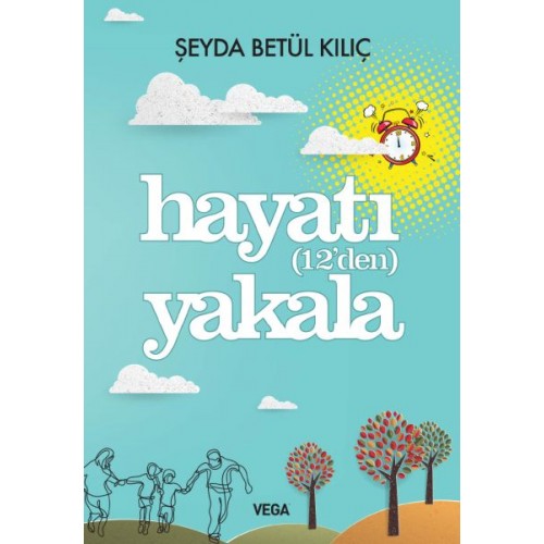 Hayatı (12'den) Yakala