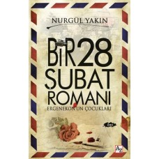 Bir 28 Şubat Romanı Ergenekonun Çocukları