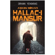 Aşkın Miracı Hallac-ı Mansur