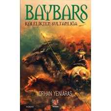 Baybars - Kölelikten Sultanlığa