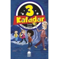 3 Kafadar 4 Tarihin İzinde