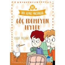 Göç Edemeyen Leylek - 10 Akıl Almaz Maceralar 4. Sınıf