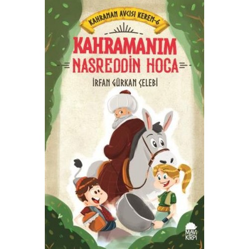 Kahramanım Nasreddin Hoca - Kahraman Avcısı Kerem 6