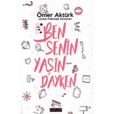 Ben Senin Yaşındayken