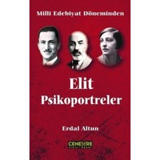 Milli Edebiyat Döneminden Elit Psikoportreler