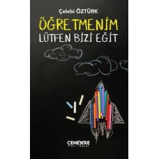 Öğretmenim Lütfen Bizi Eğit