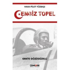 Hava Pilot Yüzbaşı Cengiz Topel