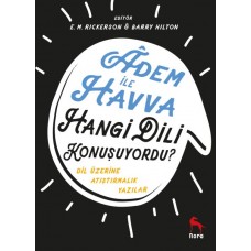 Adem İle Havva Hangi Dili Konuşuyordu? - Dil Üzerine Atıştırmalık Yazılar