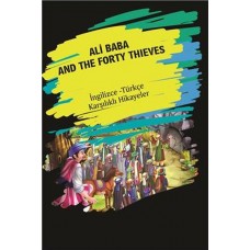 Ali Baba And The Forty Thieves (İngilizce Türkçe Karşılıklı Hikayeler)
