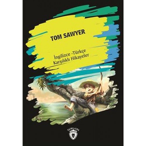 Tom Sawyer (İngilizce Türkçe Karşılıklı Hikayeler)