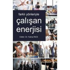 Farklı Yönleriyle Çalışan Enerjisi