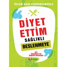 Diyet Ettiim Sağlıklı Beslenmeye