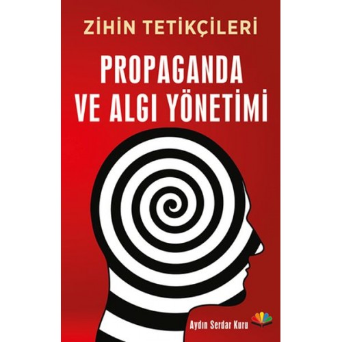 Zihin Tetikçileri - Propaganda ve Algı Yönetimi