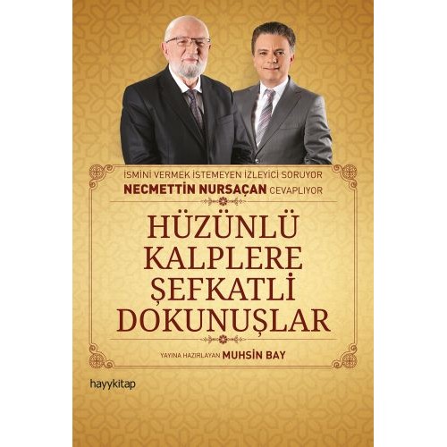 Hüzünlü Kalplere Şefkatli Dokunuşlar