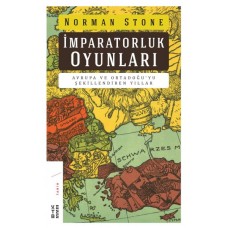 İmrapatorluk Oyunları - Avrupa ve Ortadoğu’yu Şekillendiren Yıllar