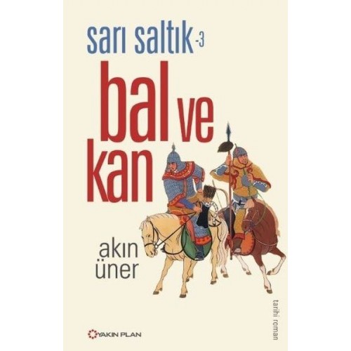 Sarı Saltık 3 - Bal ve Kan