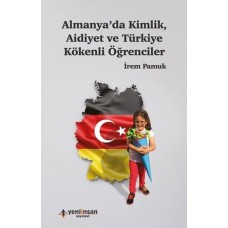 Almanyada Kimlik Aidiyet ve Türkiye Kökenli Öğrenciler