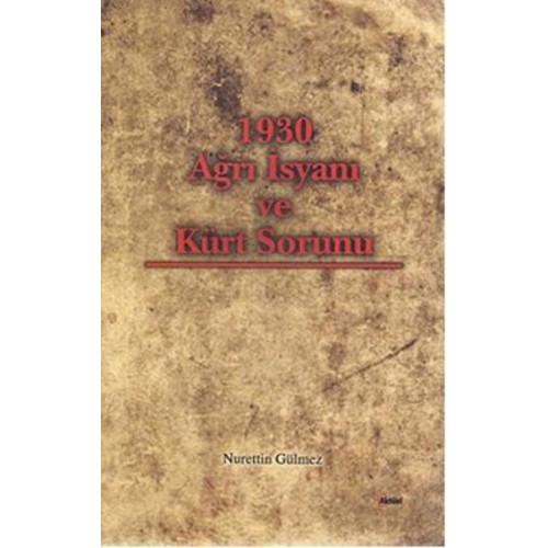 1930 Ağrı İsyanı ve Kürt Sorunu