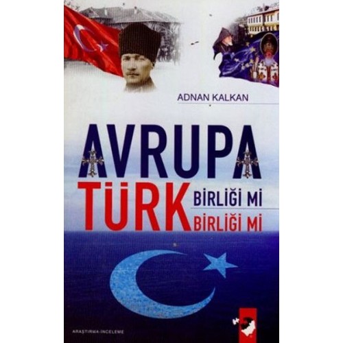 Avrupa Birliği Mi Türk Birliği Mi ?