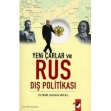 Yeni Çarlar ve Rus Dış Politikası