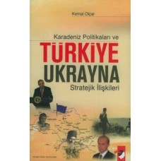 Karadeniz Politikaları ve Türkiye-Ukrayna Stratejik İlişkileri