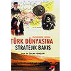 Türk Dünyasına Stratejik Bakış