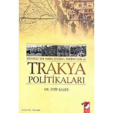 Mütareke'den Sonra İstanbul Hükümetleri Ve Trakya Politikaları