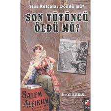 Son Tütüncü Öldü mü?