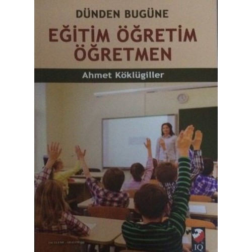 Dünden Bugüne Eğitim Öğretim Öğretmen