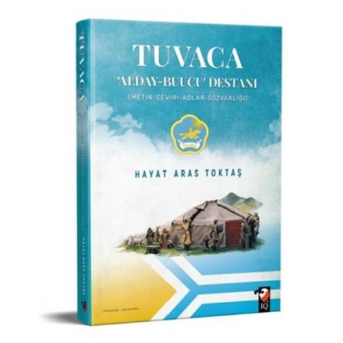 Tuvaca - Alday-Buuçu Destanı (Metin-Çeviri-Adlar-Sözvarlığı)