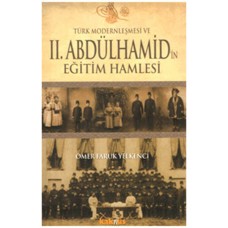 Türk Modernleşmesi ve II.Abdülhamid'in Eğitim Hamlesi