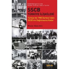 SSCB Türkiye İlişkileri  Türkiye'de 1980 Darbesi'nden SSCB'nin Dağılmasına Kadar / SSCB Belgeler