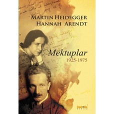 Martin Heidegger-Hannah Arendt  Mektuplar 1925-1975