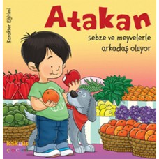 Atakan Sebze ve Meyvelerle Arkadaş Oluyor