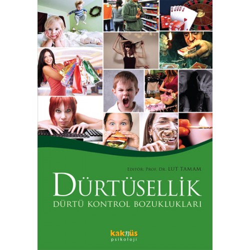 Dürtüsellik ve Dürtü Kontrol Bozuklukları